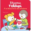 9782092493526-5 Histoires De T'Choupi - Tome 2 : A la découverte des émotions--0