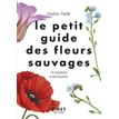 9782412044933-Le petit guide des fleurs sauvages--0