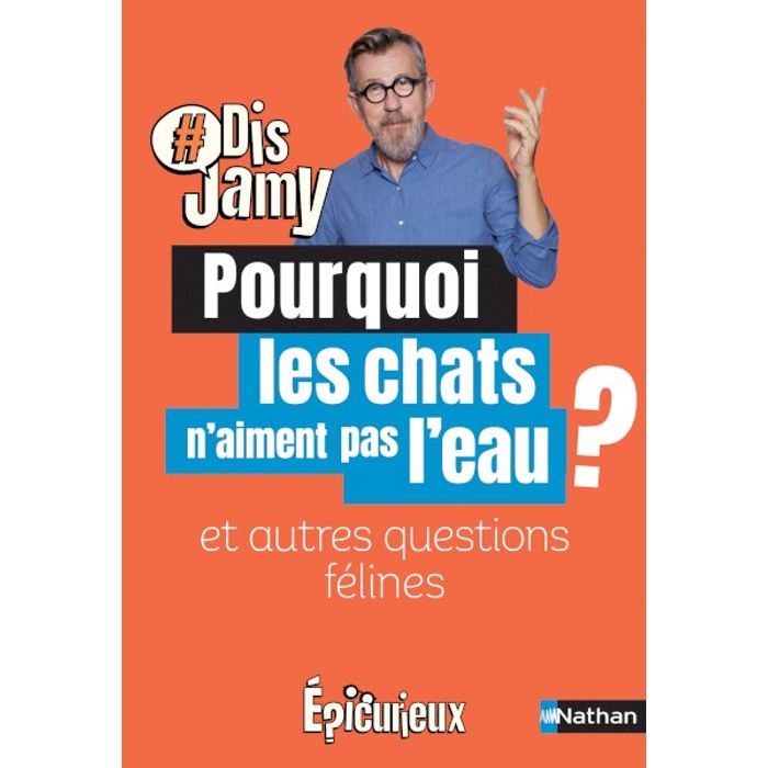 9782092496770-Dis Jamy - Pourquoi les chats n'aiment pas l'eau ? Et autresquestions félines--0