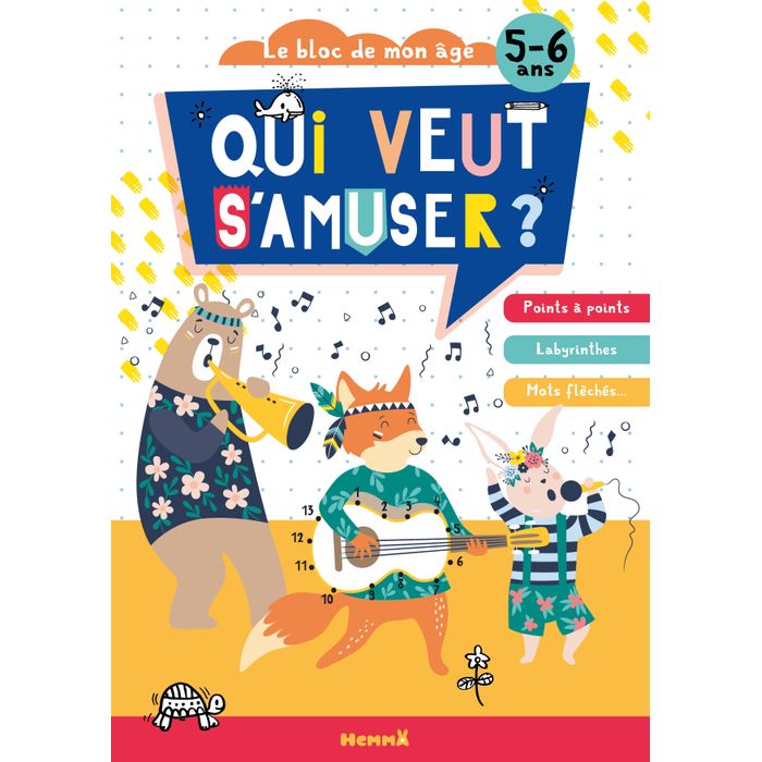 9782508051951-Le Bloc de mon âge 5-6 Ans - Qui veut s'amuser : Animaux Musique - Points à Points - Labyrinthes--0